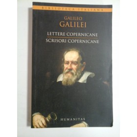 LETTERE COMPERNICANE  -  SCRISORI COPERNICANE  -  GALILEO GALILEI